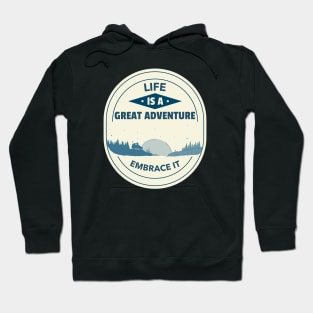 Life Is A Great Adventure Embrace It Travel Hoodie